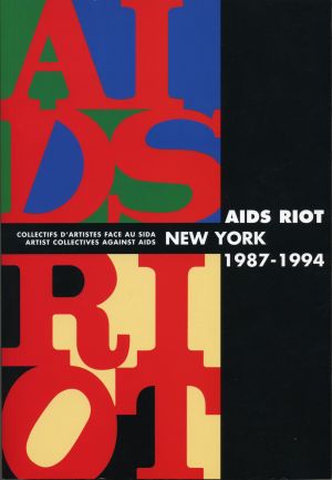 Front cover of the book*AIDS RIOT*. Illustrations by General Idea and Gran Fury.